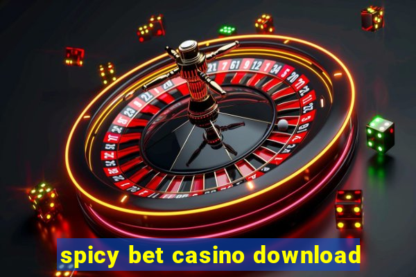 spicy bet casino download